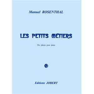 ROSENTHAL MANUEL - LES PETITS METIERS - PIANO