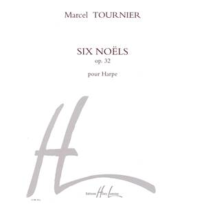 MARCEL TOURNIER - 6 NOELS OP.32 - HARPE