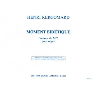 KERGOMARD HENRY - MOMENT EIDETIQUE - ORGUE