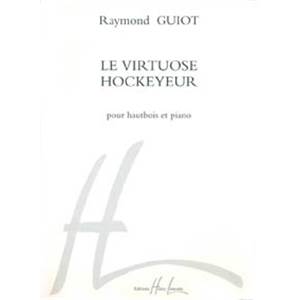 GUIOT RAYMOND - VIRTUOSE HOCKEYEUR - HAUTBOIS ET PIANO