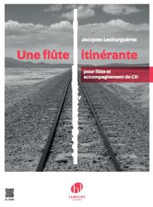 LESBURGUERES JACQUES - UNE FLUTE ITINERANTE - FLUTE ET ACCOMPAGNEMENT DE CD