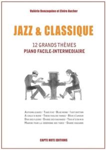 JAZZ & CLASSIQUE - 12 GRANDS THEMES PIANO FACILE - INTERMEDIAIRE - PIANO
