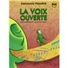 PIGANIOL EMMANUELLE - LA VOIX OUVERTE L'ECHAUFFEMENT VOCAL + CD