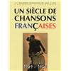 UN SIECLE DE CHANSONS FRANCAISES 1949 - 1959
