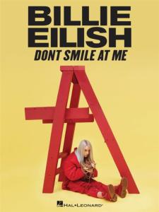 EILISH BILLIE - PARTITIONS ALBUM DON'T SMILE AT ME P/V/G - PIANO VOIX GUITARE