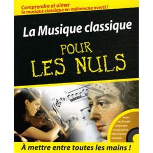 DAVID POGUE - LA MUSIQUE CLASSIQUE POUR LES NULS + CD