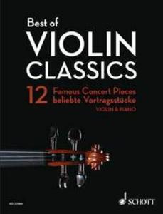 COMPILATION - BEST OF VIOLIN CLASSICS (12 PIECES CELEBRES) - VIOLON ET PIANO