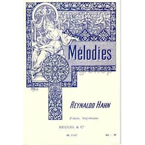 HAHN REYNALDO - MELODIES VOL.2 POUR VOIX MOYENNE ET PIANO