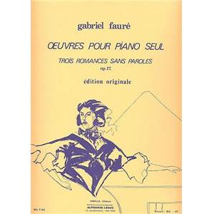 FAURE GABRIEL - 3 ROMANCES SANS PAROLES OP.17 POUR PIANO