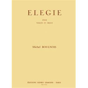 BOULNOIS MICHEL - ELEGIE - VIOLON ET PIANO