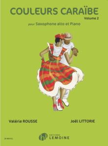 ROUSSE VALERIE/LITTORIE JOEL - COULEURS CARAÏBE VOLUME 2 - SAXOPHONE ALTO ET PIANO