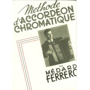 MEDARD FERRERO - METHODE D'ACCORDEON CHROMATIQUE 2E ANNEE