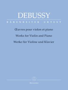 DEBUSSY CLAUDE - OEUVRES POUR VIOLON ET PIANO