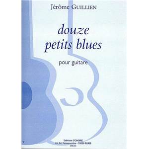 GUILLIEN JEROME - 12 PETITS BLUES POUR GUITARE