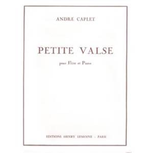 CAPLET ANDRE - PETITE VALSE - FLUTE ET PIANO