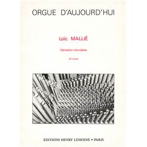 MALLIE LOIC - VARIATION CIRCULAIRE - ORGUE