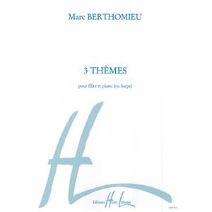 BERTHOMIEU MARC - THEMES (3) - FLUTE ET PIANO OU HARPE
