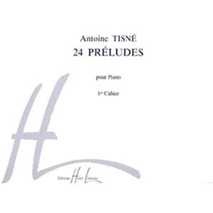 TISNE ANTOINE - PRELUDES (24) VOL.1 - PIANO