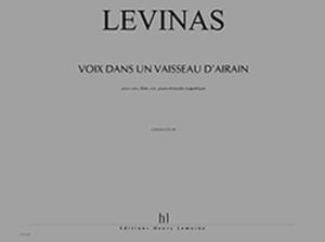 LEVINAS MICHAEL - VOIX DANS UN VAISSEAU D'AIRAIN - VOIX, FLUTE, COR, PIA ET BANDE MAGNETIQUE (COND)