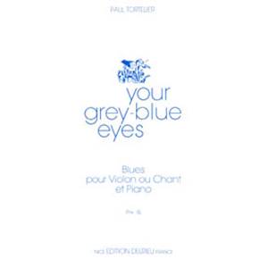 TORTELIER PAUL - YOUR GREY-BLUE EYES - VIOLON
