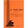BACH JEAN SEBASTIEN - LE PETIT BACH VOL.1 - PIANO