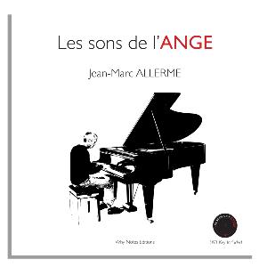 ALLERME  JEAN-MARC - LES SONS DE L'ANGE - avec une clé USB incluse - PIANO