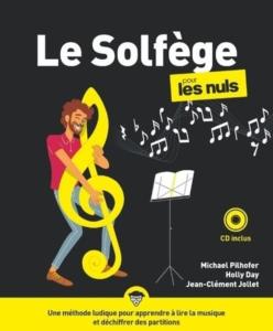 PILHORER / DAY / JOLLET - LE SOLFEGE POUR LES NULS 2E EDITION 2019 + CD