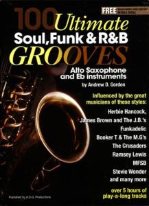 GORDON ANDREW D. - 100 ULTIMATE SOUL, FUNK AND RNB GROOVES FOR Eb INSTRUMENTS + AUDIO DOWNLOAD