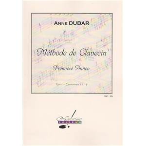 DUBAR ANNE - METHODE DE CLAVECIN PREMIERE ANNEE VOL.1