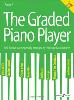 COMPILATION - THE GRADED PIANO PLAYER : GRADES 3-5 PIANO SOLO