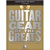 RUBIN DAVE - GUITAR GEAR OF THE GREATS : THE GUITARS, AMPS AND EFFECTS BEHIND THE SOUND + CD