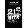 COMPILATION - LITTLE BLACK SONGBOOK 21ST CENTURY HITS PLUS DE 60 CHANSONS FORMAT POCHE