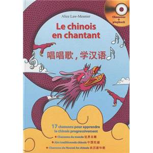 LAW MEUNIER A. - LE CHINOIS EN CHANTANT 17 CHANSONS POUR APPRENDRE LE CHINOIS + CD