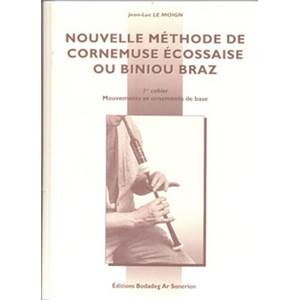 LE MOIGN JEAN LUC - NOUVELLE METHODE DE CORNEMUSE VOL.1