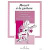 MOZART W.A. - MOZART A  LA GUITARE VOL.1 - GUITARE