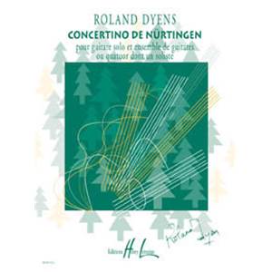 ROLAND DYENS - CONCERTINO DE NURTINGEN - GUITARE SOLO ET ENSEMBLE DE GUITARES (MATERIEL)