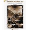 SOKOLOW FRED - BUILDING A JAZZ CHORD SOLO GUITAR TAB. + CD
