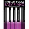 COMPILATION - TIMELESS SONGS EASY PIANO 25 GREAT STANDARDS