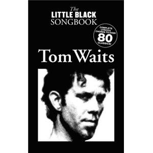 WAITS TOM - THE LITTLE BLACK SONGBOOK PLUS DE 80 CHANSONS FORMAT POCHE