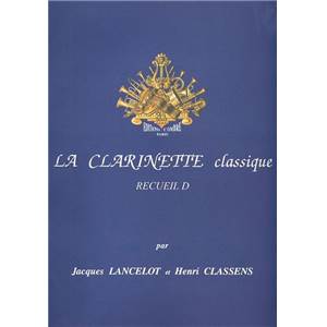 LANCELOT/CLASSENS - LA CLARINETTE CLASSIQUE VOL.D