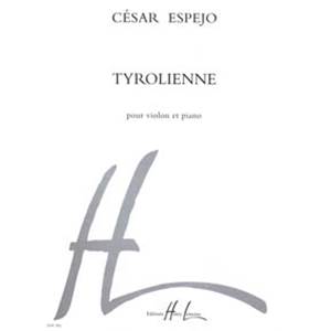 ESPEJO CESAR - TYROLIENNE - VIOLON ET PIANO