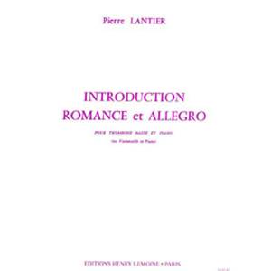LANTIER PIERRE - INTRODUCTION ROMANCE ET ALLEGRO - TROMBONE BASSE OU VIOLONCELLE ET PIANO