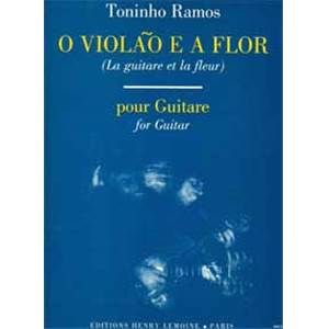 RAMOS TONINHO - O VIOLAO E A FLOR - GUITARE