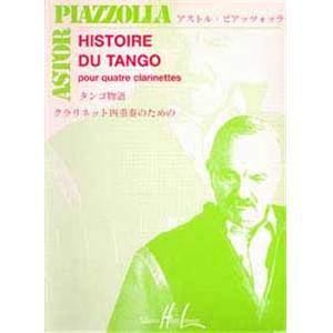 PIAZZOLLA ASTOR - HISTOIRE DU TANGO - 4 CLARINETTES (CONDUCTEUR ET PARTIES)