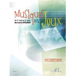 STRUBER BERNARD - MUSIQUES EN JEU(X) - FORMATION MUSICALE