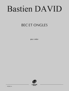 DAVID BASTIEN - BEC ET ONGLES - VIOLON