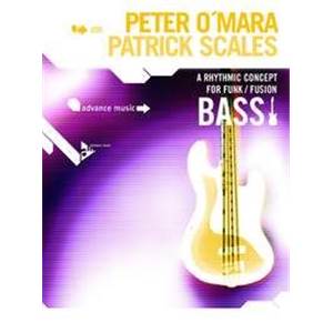 O'MARA PETER / SCALES PATRICK - A RHYTMIC CONCEPT FOR FUNK/FUSION BASS