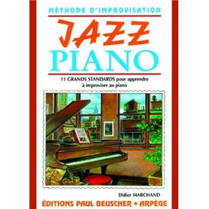 MARCHAND DIDIER - JAZZ PIANO METHODE D'IMPROVISATION NOUVELLE EDITION