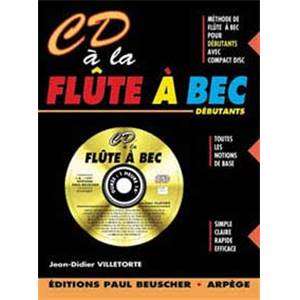 VILLETORTE JEAN DIDIER - CD A LA FLUTE A BEC METHODE + CD