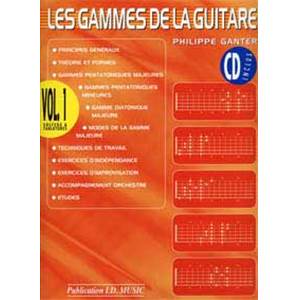 GANTER PHILIPPE - LES GAMMES DE LA GUITARE VOL.1 + CD